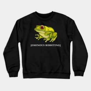 Ominous Ribbiting Crewneck Sweatshirt